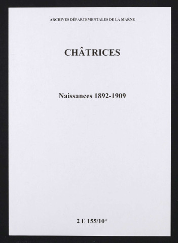 Châtrices. Naissances 1892-1909