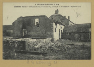 ESTERNAY. 1-L' invasion des barbares en 1914-Esternay-La maison Lebeuf à Retourneloup, brûlée par les Allemands le 7 septembre 1914 / L. M., photographe.