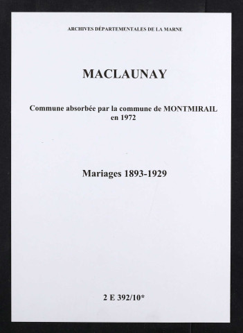 Maclaunay. Mariages 1893-1929