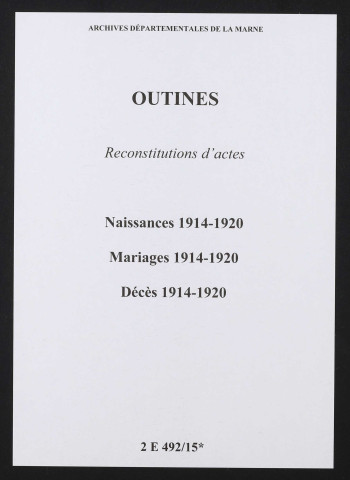 Outines. Naissances, mariages, décès 1914-1920 (reconstitutions)