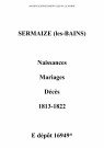 Sermaize-sur-Saulx. Naissances, mariages, décès 1813-1822