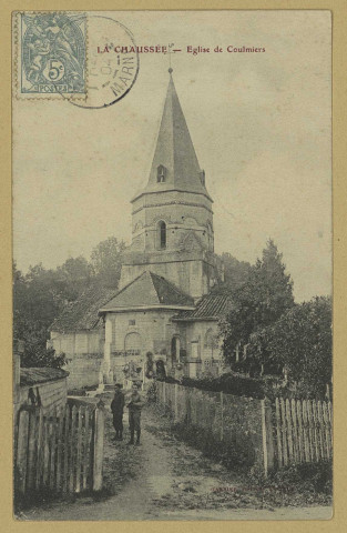 CHAUSSÉE-SUR-MARNE (LA). Église de Coulmiers.
Édition Garnier Tostin.[vers 1904]