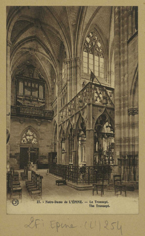 ÉPINE (L'). 27-Notre-Dame de l'ÉPINE. Le Transept. The Transept.
MatouguesÉdition Artistiques OR Ch. Brunel.[vers 1935]