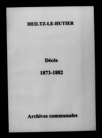 Heiltz-le-Hutier. Décès 1873-1882