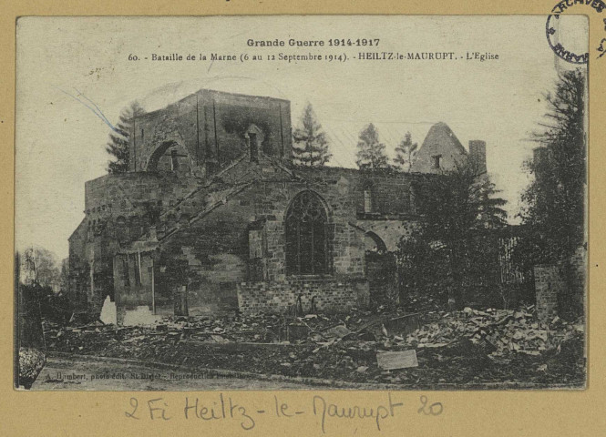 HEILTZ-LE-MAURUPT. Grande Guerre 1914-1917.60-Bataille de la Marne (6 au 12 septembre 1914). Heiltz-le-Maurupt. L'Église / A. Humbert, photographe à Saint-Dizier.