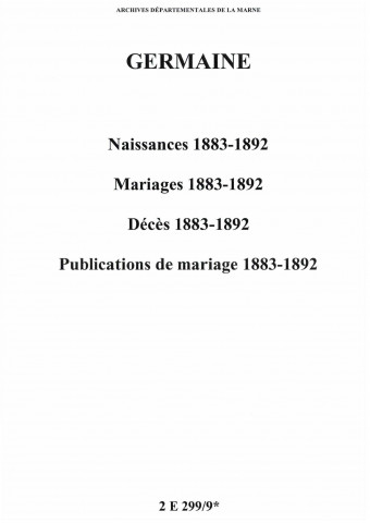 Germaine. Naissances, mariages, décès, publications de mariage 1883-1892