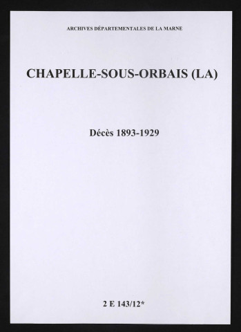 Chapelle-sous-Orbais (La). Décès 1893-1929