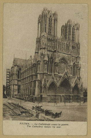 REIMS. La cathédrale avant la guerre. The Cathedral before the war.
ReimsÉdition Reims-Cathédrale.Sans date