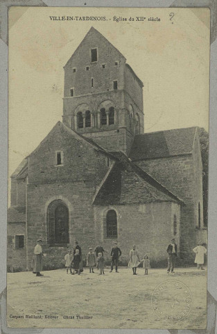 VILLE-EN-TARDENOIS. Église du XIIème siècle.
Édition Corpart Maillard.[vers 1918]