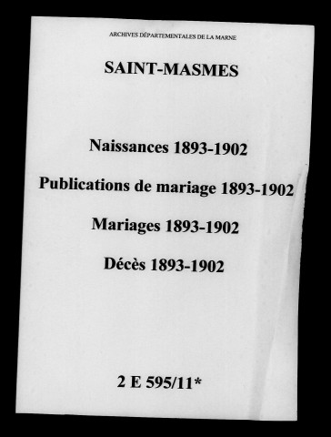 Saint-Masmes. Naissances, publications de mariage, mariages, décès 1893-1902