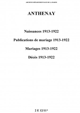 Anthenay. Naissances, publications de mariage, mariages, décès 1913-1922