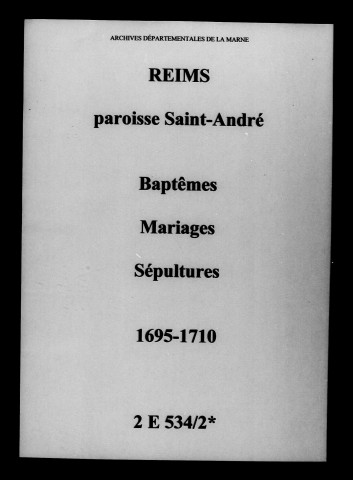 Reims. Saint-André. Baptêmes, mariages, sépultures 1695-1710