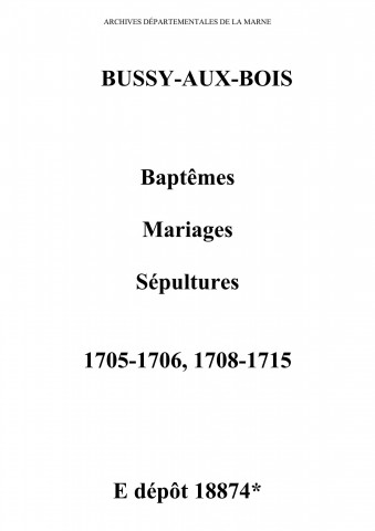 Bussy-aux-Bois. Baptêmes, mariages, sépultures 1705-1715