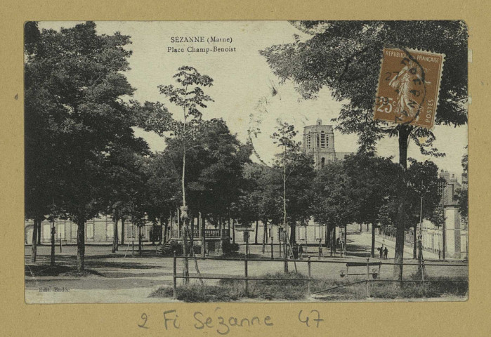 SÉZANNE. Place Champ-Benoist.
Édition Badée (imp. J. Bourgogne).[vers 1929]