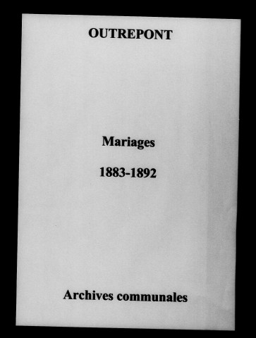 Outrepont. Mariages 1883-1892