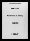 Coupetz. Publications de mariage 1862-1901
