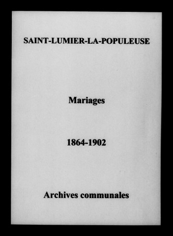 Saint-Lumier-la-Populeuse. Mariages 1864-1902