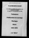 Vaudesincourt. Naissances, publications de mariage, mariages, décès 1843-1852
