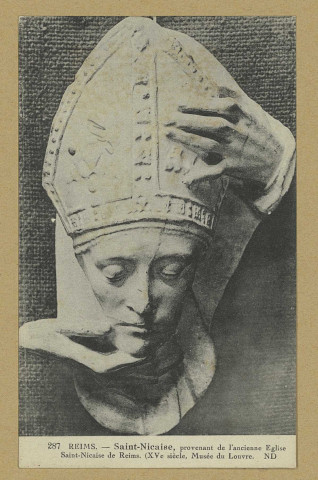 REIMS. 287 Saint-Nicaise, provenant de l'ancienne Église Saint-Nicaise de Reims (XVe siècle, musée du Louvre).
(75 - ParisLévy Fils et Cie).Sans date