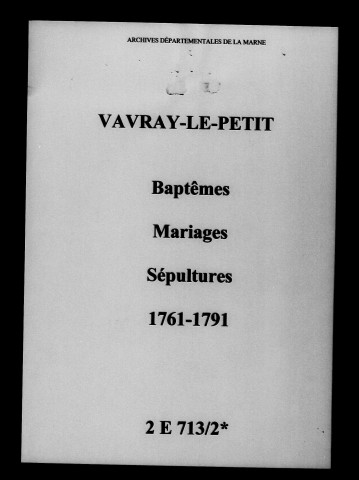Vavray-le-Petit. Baptêmes, mariages, sépultures 1761-1791