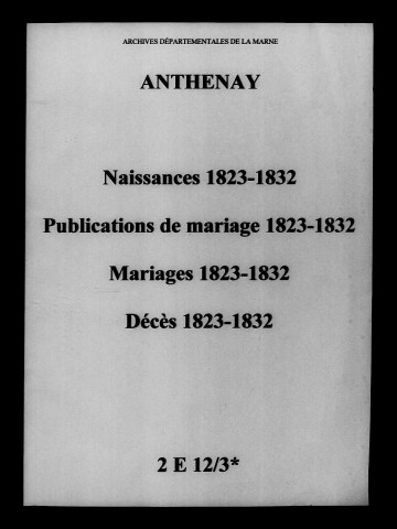 Anthenay. Naissances, publications de mariage, mariages, décès 1823-1832