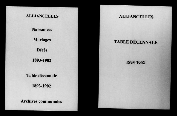 Alliancelles. Naissances, mariages, décès et tables décennales des naissances, mariages, décès 1893-1902