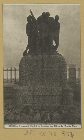 REIMS. Monument élevé à la Mémoire des Héros de l'Armée Noire.
A la Régence, tabacs, Prot, éd.1924