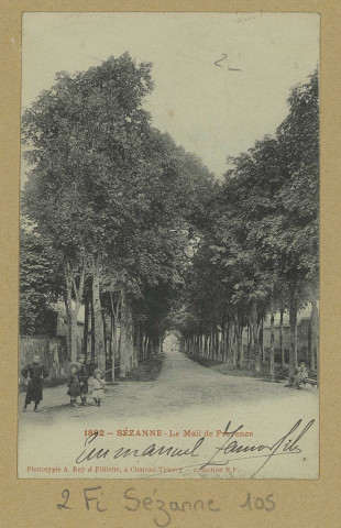SÉZANNE. 1892. Le Mail de Provence.
(02 - Château-ThierryA. Rep. et Filliette).[vers 1904]
Collection R. F
