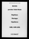 Reims. Saint-Denis. Baptêmes, mariages, sépultures 1688-1696