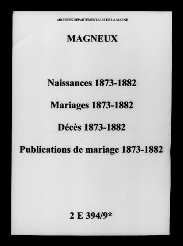 Magneux. Naissances, mariages, décès, publications de mariage 1873-1882