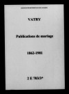 Vatry. Publications de mariage 1862-1901