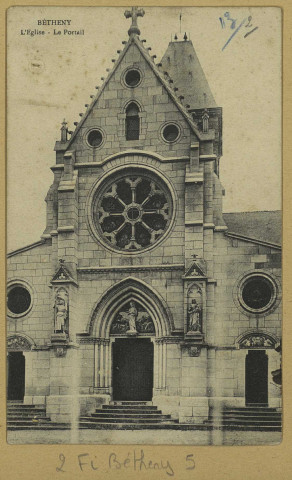 BÉTHENY. L'Église-Le portail / Cliché Thuillier.
Édition E. Forget.Sans date