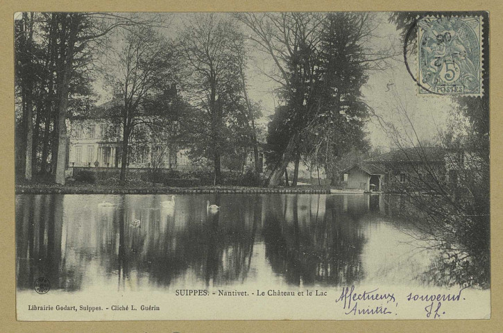 SUIPPES. Nantivet. Le Château et le lac / L. Guérin, photographe.
(54 - Nancyimprimeries Réunies).[vers 1906]
