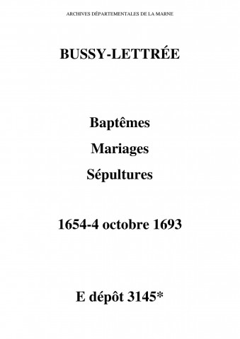 Bussy-Lettrée. Baptêmes, mariages, sépultures 1654-1693