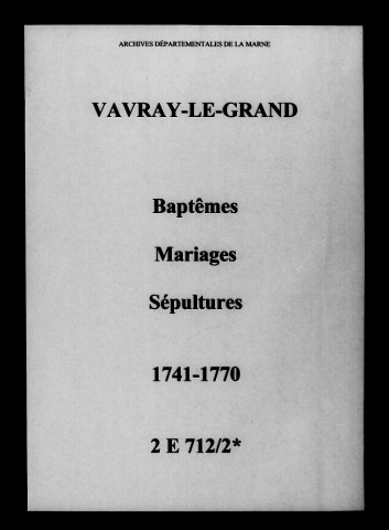 Vavray-le-Grand. Baptêmes, mariages, sépultures 1741-1770