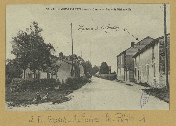 SAINT-HILAIRE-LE-PETIT. Saint-Hilaire-le-Petit avant la Guerre. Route de Bétheniville*. Édition Fontaine. Sans date 