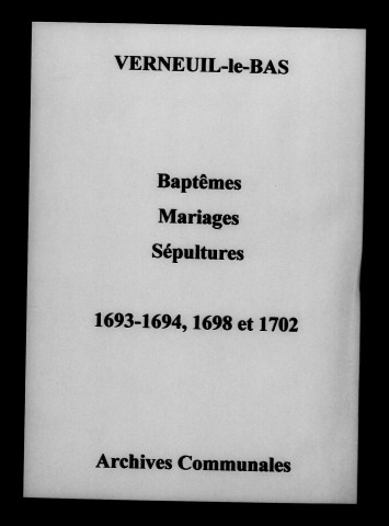 Verneuil. Baptêmes, mariages, sépultures 1693-1702