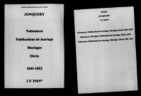 Jonquery. Naissances, publications de mariage, mariages, décès 1843-1852