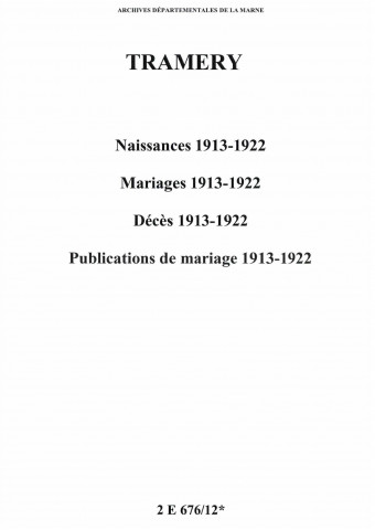 Tramery. Naissances, mariages, décès, publications de mariage 1913-1922