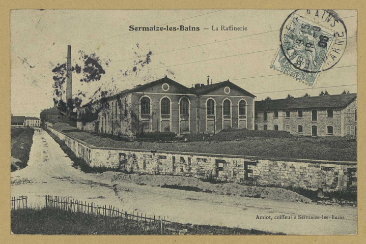 SERMAIZE-LES-BAINS. La Raffinerie. Sermaize-les-Bains Édition Amiot. [vers 1906] 