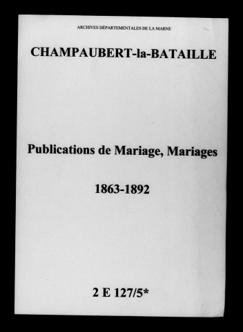 Champaubert. Publications de mariage, mariages 1863-1892