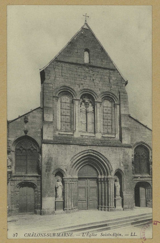 CHÂLONS-EN-CHAMPAGNE. 37- L'Église Saint-Alpin.
L. L.Sans date