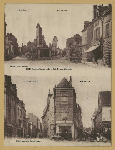 REIMS. Reims dans les Ruines après la Retraite des Allemands. Rue Henri IV, rue de Mars.
ÉpernayThuillier.Sans date