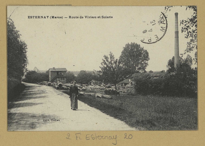 ESTERNAY. Route de Viviers et scierie.
Édition Collet.[vers 1913]