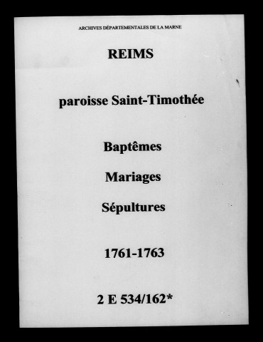 Reims. Saint-Timothée. Baptêmes, mariages, sépultures 1761-1763