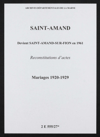 Saint-Amand. Mariages 1920-1929 (reconstitutions)