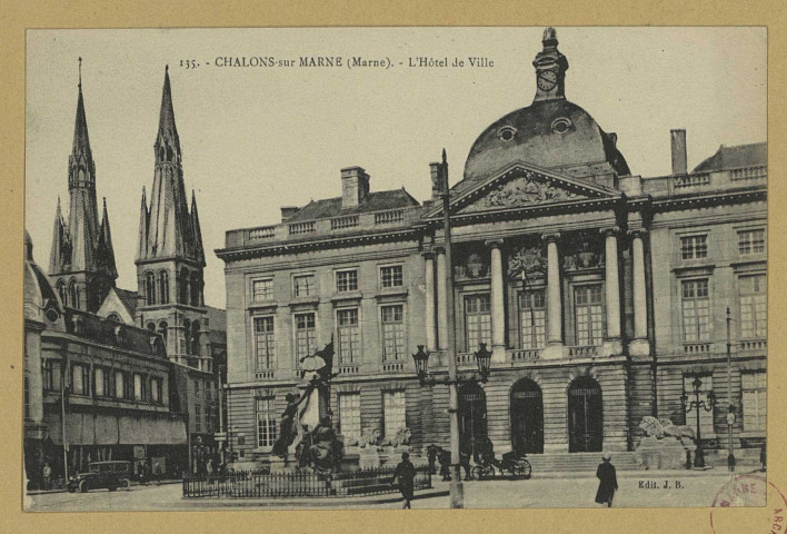 CHÂLONS-EN-CHAMPAGNE. 135- L'Hôtel de Ville.
Château-ThierryBourgogne Frères.Sans date