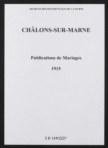 Châlons-sur-Marne. Publications de mariage 1915