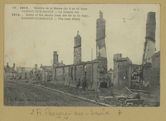 PARGNY-SUR-SAULX. -48-1914.. Bataille de la Marne (du 6 au 12 sept.). Pargny-sur-Saulx. La Grande Rue. 1914… Battle of the Marne (from the 6 th to the 12 sept.) Pargny-sur-Saulx. The main street.
Saint-DizierÉdition A. Gauthier.[vers 1915]