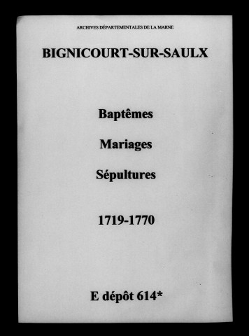 Bignicourt-sur-Saulx. Baptêmes, mariages, sépultures 1719-1770